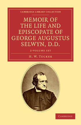 Tucker |  Memoir of the Life and Episcopate of George Augustus Selwyn, D.D. 2 Volume Set | Buch |  Sack Fachmedien