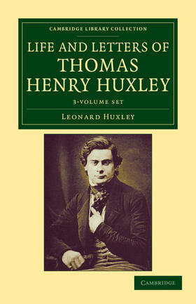 Huxley |  Life and Letters of Thomas Henry Huxley 3 Volume Set | Buch |  Sack Fachmedien
