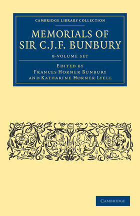 Bunbury / Lyell |  Memorials of Sir C. J. F. Bunbury, Bart 9 Volume Set | Buch |  Sack Fachmedien