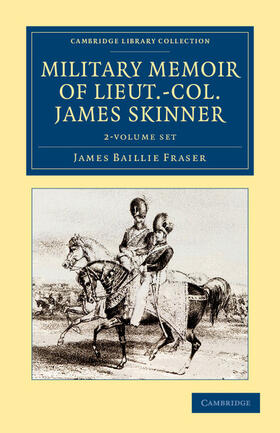 Fraser |  Military Memoir of Lieut.-Col. James Skinner, C.B. 2 Volume Set | Buch |  Sack Fachmedien