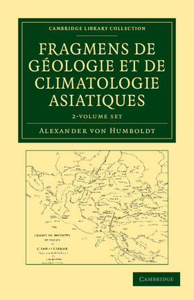 Humboldt |  Fragmens de Géologie Et de Climatologie Asiatiques 2 Volume Set | Buch |  Sack Fachmedien