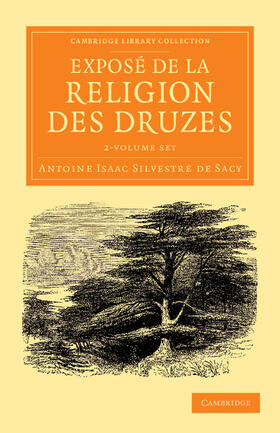 Silvestre de Sacy |  Expose de la religion des Druzes 2 Volume Set | Buch |  Sack Fachmedien