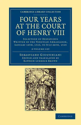 Giustiniani / Brown |  Four Years at the Court of Henry VIII 2 Volume Set | Buch |  Sack Fachmedien