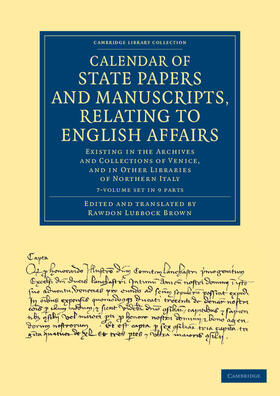 Brown / Cavendish Bentinck |  Calendar of State Papers and Manuscripts, Relating to English Affairs 7 Volume Set: Existing in the Archives and Collections of Venice, and in Other L | Buch |  Sack Fachmedien