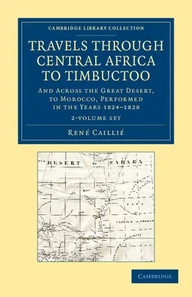 Caillié |  Travels Through Central Africa to Timbuctoo 2 Volume Set | Buch |  Sack Fachmedien