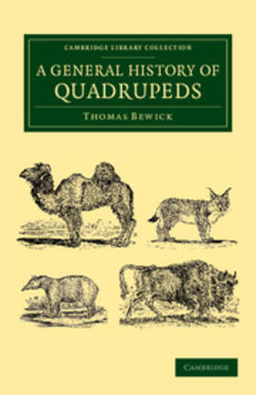 Bewick |  A General History of Quadrupeds | Buch |  Sack Fachmedien