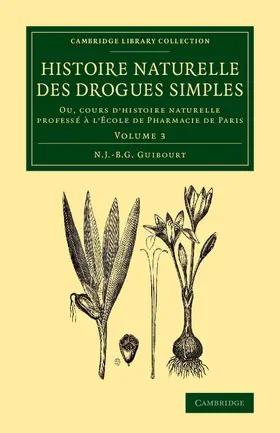 Guibourt |  Histoire Naturelle Des Drogues Simples | Buch |  Sack Fachmedien