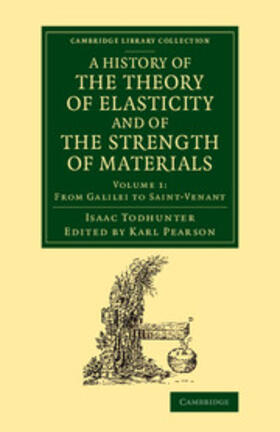 Todhunter / Pearson |  A History of the Theory of Elasticity and of the Strength of Materials | Buch |  Sack Fachmedien