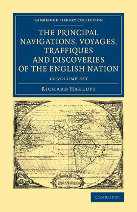 Hakluyt |  The Principal Navigations Voyages Traffiques and Discoveries of the English Nation 12 Volume Set | Buch |  Sack Fachmedien