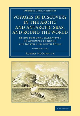 McCormick |  Voyages of Discovery in the Arctic and Antarctic Seas, and Round the World 2 Volume Set | Buch |  Sack Fachmedien