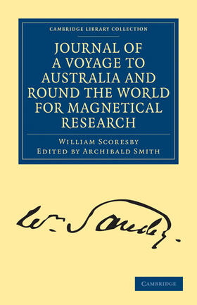 Scoresby / Smith |  Journal of a Voyage to Australia, and Round the World for Magnetical             Research | Buch |  Sack Fachmedien