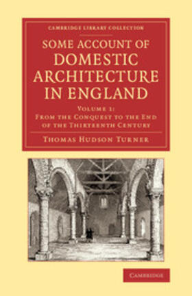 Turner |  Some Account of Domestic Architecture in England | Buch |  Sack Fachmedien