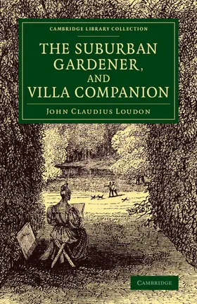 Loudon |  The Suburban Gardener, and Villa Companion | Buch |  Sack Fachmedien