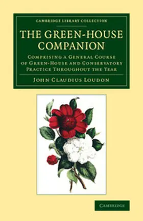 Loudon |  The Green-House Companion | Buch |  Sack Fachmedien