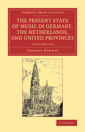 Burney |  The Present State of Music in Germany, the Netherlands, and United Provinces 2 Volume Set | Buch |  Sack Fachmedien