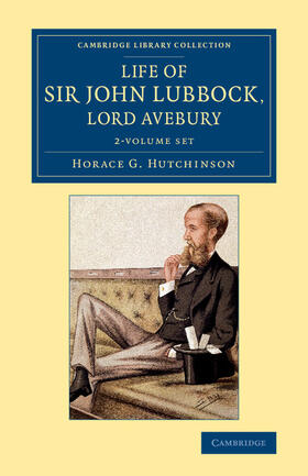 Hutchinson |  Life of Sir John Lubbock, Lord Avebury 2 Volume Set | Buch |  Sack Fachmedien