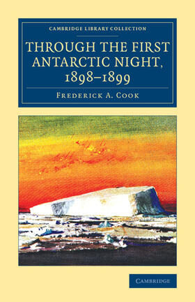 Cook |  Through the First Antarctic Night, 1898-1899 | Buch |  Sack Fachmedien