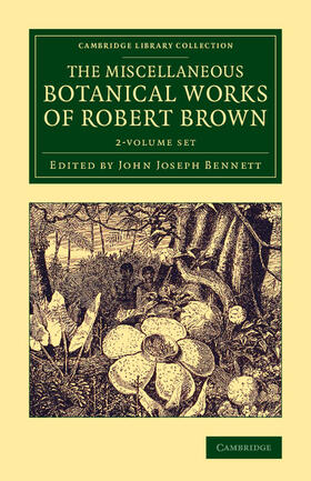 Brown / Bennett |  The Miscellaneous Botanical Works of Robert Brown - 2 Volume Set | Buch |  Sack Fachmedien