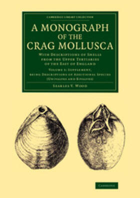 Wood |  A Monograph of the Crag Mollusca - Volume 3 | Buch |  Sack Fachmedien