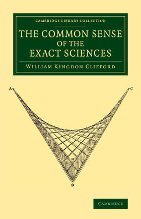 Clifford / Pearson |  The Common Sense of the Exact Sciences | Buch |  Sack Fachmedien