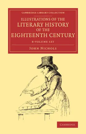 Nichols |  Illustrations of the Literary History of the Eighteenth Century 8 Volume Set | Buch |  Sack Fachmedien