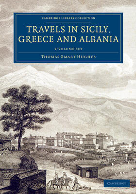 Hughes |  Travels in Sicily, Greece and Albania 2 Volume Set | Buch |  Sack Fachmedien