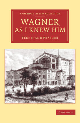 Praeger |  Wagner as I Knew Him | Buch |  Sack Fachmedien