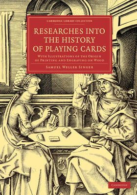 Singer |  Researches into the History of Playing Cards | Buch |  Sack Fachmedien