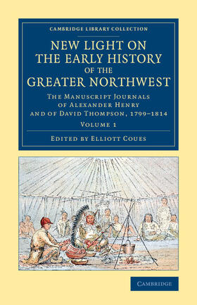 Henry / Thompson / Coues |  New Light on the Early History of the Greater Northwest - Volume             1 | Buch |  Sack Fachmedien