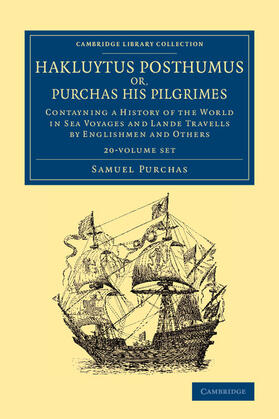 Purchas |  Hakluytus Posthumus Or, Purchas His Pilgrimes 20 Volume Set | Buch |  Sack Fachmedien