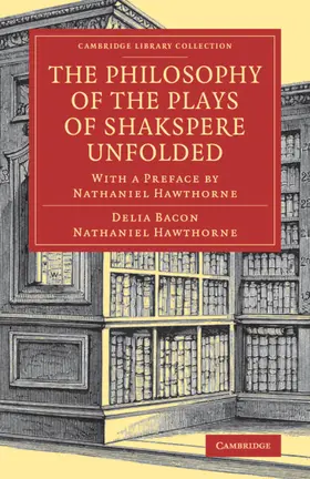 Bacon / Hawthorne |  The Philosophy of the Plays of Shakspere Unfolded | Buch |  Sack Fachmedien