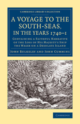 Bulkeley / Cummins |  A Voyage to the South-Seas, in the Years             1740-1 | Buch |  Sack Fachmedien