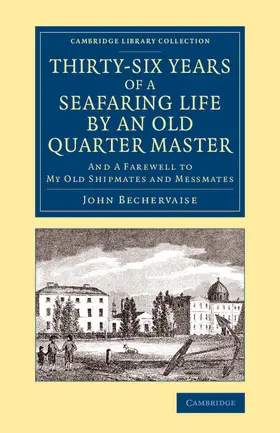 Bechervaise |  Thirty-Six Years of a Seafaring Life by an Old Quarter             Master | Buch |  Sack Fachmedien