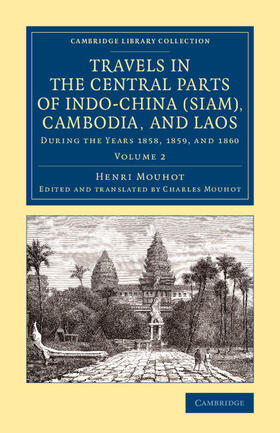 Mouhot |  Travels in the Central Parts of Indo-China (Siam), Cambodia, and Laos | Buch |  Sack Fachmedien