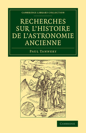Tannery |  Recherches sur l'histoire de l'astronomie             ancienne | Buch |  Sack Fachmedien