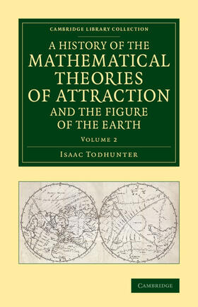 Todhunter |  A History of the Mathematical Theories of Attraction and the Figure             of the Earth - Volume 2 | Buch |  Sack Fachmedien