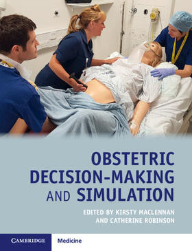 MacLennan / Robinson |  Obstetric Decision-Making and Simulation | Buch |  Sack Fachmedien