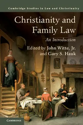 Hauk / Witte, Jr. |  Christianity and Family Law | Buch |  Sack Fachmedien