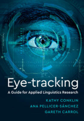 Conklin / Pellicer-Sánchez / Carrol |  Eye-Tracking | Buch |  Sack Fachmedien