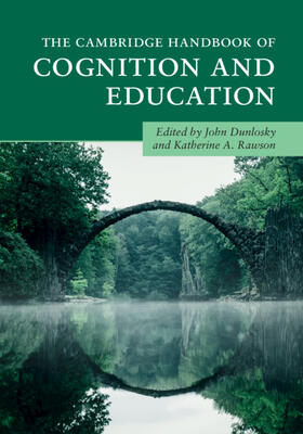 Dunlosky / Rawson |  The Cambridge Handbook of Cognition and Education | Buch |  Sack Fachmedien