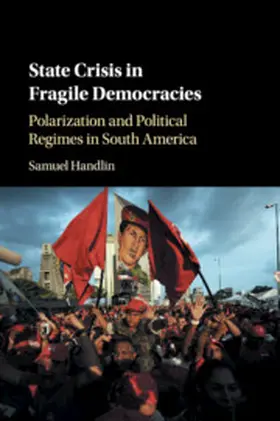 Handlin |  State Crisis in Fragile Democracies | Buch |  Sack Fachmedien