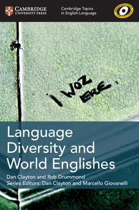 Clayton / Drummond |  Cambridge Topics in English Language Language Diversity and World Englishes | Buch |  Sack Fachmedien