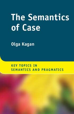 Kagan |  The Semantics of Case | Buch |  Sack Fachmedien