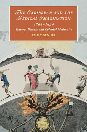 Senior |  The Caribbean and the Medical Imagination, 1764-1834 | Buch |  Sack Fachmedien