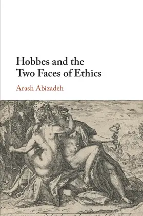 Abizadeh |  Hobbes and the Two Faces of Ethics | Buch |  Sack Fachmedien