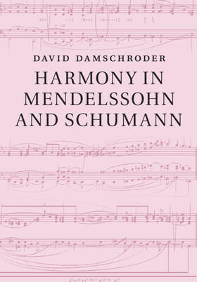 Damschroder |  Harmony in Mendelssohn and Schumann | Buch |  Sack Fachmedien