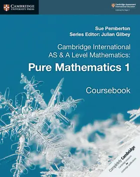 Pemberton / Gilbey |  Cambridge International AS & A Level Mathematics: Pure Mathematics 1 Coursebook | Buch |  Sack Fachmedien