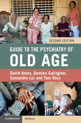 Ames / Gallagher / Loi |  Guide to the Psychiatry of Old Age | Buch |  Sack Fachmedien