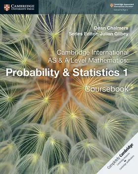 Chalmers / Gilbey |  Cambridge International as & a Level Mathematics: Probability & Statistics 1 Coursebook | Buch |  Sack Fachmedien