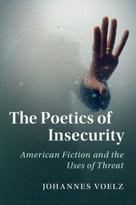 Voelz |  The Poetics of Insecurity | Buch |  Sack Fachmedien